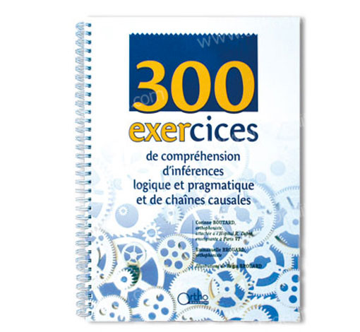 Image principale de 300 exercices de compréhension d'inférences logique et pragmatique et de chaînes causales