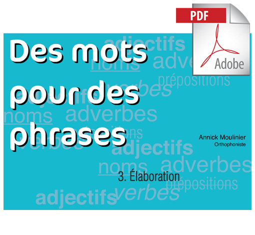 Image principale de Élaboration : Des mots pour des phrases (pdf)