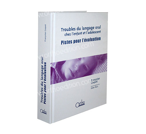 Image du produit Troubles du langage oral chez l'enfant et l'adolescent - Pistes pour l'&eacute;valuation