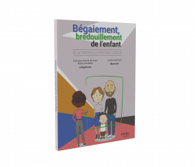 Image du produit B&eacute;gaiement, bredouillement de l'enfant - De la th&eacute;orie &agrave; la pratique clinique