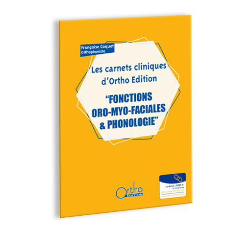 Image du produit Fonctions oro-myo-faciales & Phonologie (Les carnets cliniques d'Ortho Edition)