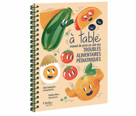 Image du produit &Agrave; table, manuel de prise en soin des Troubles Alimentaires P&eacute;diatriques